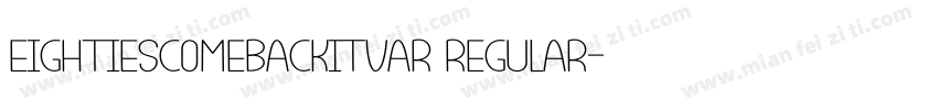 EightiesComebackItVAR Regular字体转换